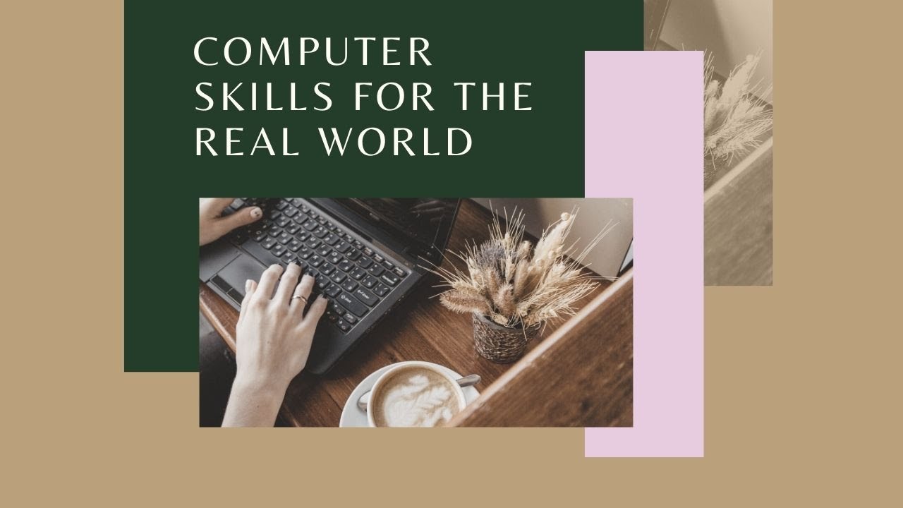 Computer Skills for the Real World - YouTube