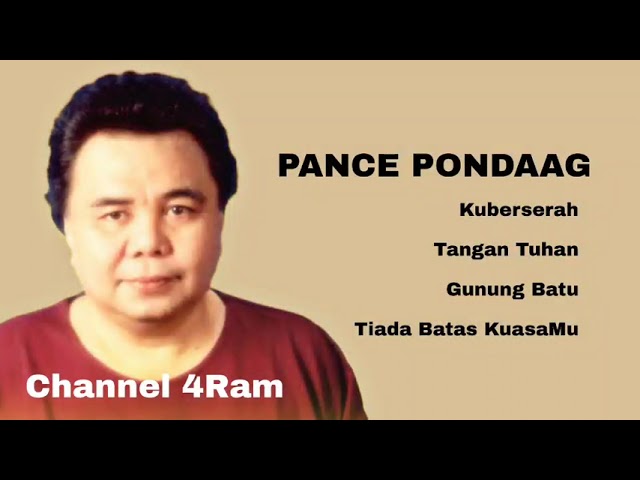 PANCE PONDAAG, The Very Best Of, Vol.4 :Kuberserah -Tangan Tuhan - Gunung Batu - Tiada Batas KuasaMu class=