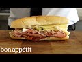 How to Assemble the Ultimate Delicious Sandwich | Bon Appétit
