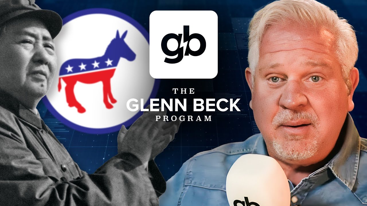 Bloodthirsty Maoists INFILTRATED the Democrat Party! | The Glenn Beck Program | Hour One 5/30/25