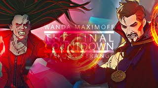 Wanda Maximoff & Doctor Strange || Final Countdown [10K]