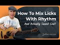 How To Mix Licks With Rhythm | Blues Guitar