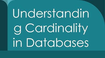 Understanding Cardinality in Databases