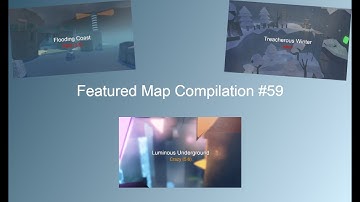Featured Map Compilation #59 | Flood Escape 2