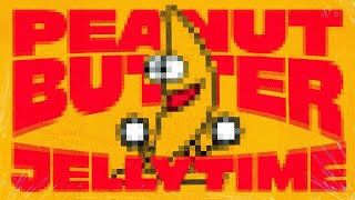 Peanut Butter Jelly Time - 2KE, 0to8
