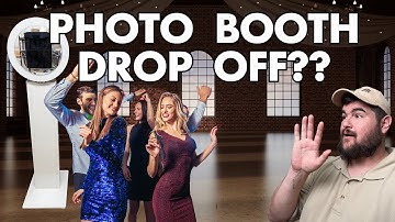 THE PHOTO BOOTH DROP OFF..WHY YOU MUST DO IT!