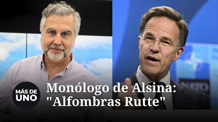 Alsina reflexiona en su monólogo sobre el embarazoso mensaje a Trump: "Alfombras Rutte"