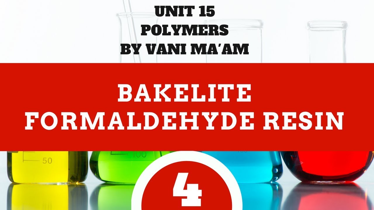 Bakelite formaldehyde Resin Part 4 Unit 15 polymers Cbse class 12