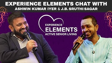 Experience Elements Chat with Ashwin Kumar Iyer &  J. B. Sruthi Sagar