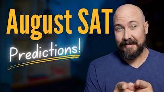 August 2026 SAT Predictions