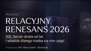 SQL Server działa od lat? I właśnie dlatego trzeba się nim zająć