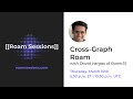 Cross-Graph Roam with David Vargas