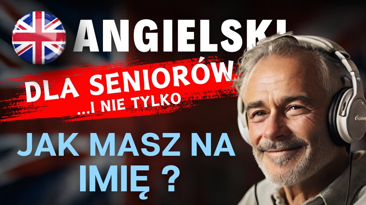 angielski-dla-senior-w-jak-masz-na-imi-ile-masz-lat-gdzie
