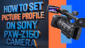 PP Settings For Sony Camera | How To Set Picture Profile On Sony PXW Z_150 Camera | Color Contrast