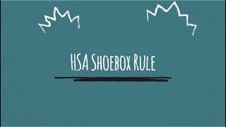 HSA Shoebox Rule