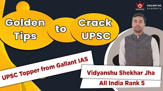 Golden tips to crack UPSC | by Vidyanshu Shekhar Jha | AIR 5  IFoS 2023