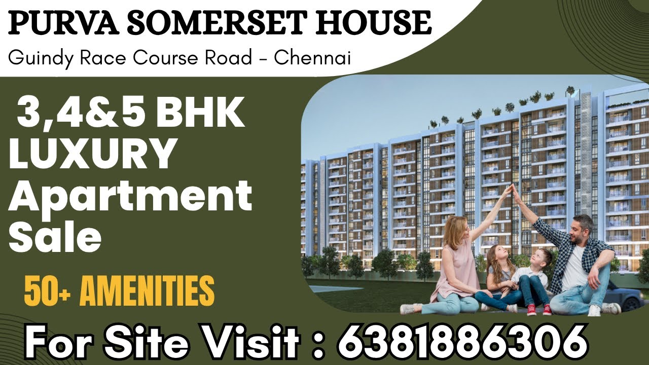 "Purva Somerset House"Guindy | Ultra-Luxury 3, 4 & 5BHK FLATS Sale | chennai Apartment sale