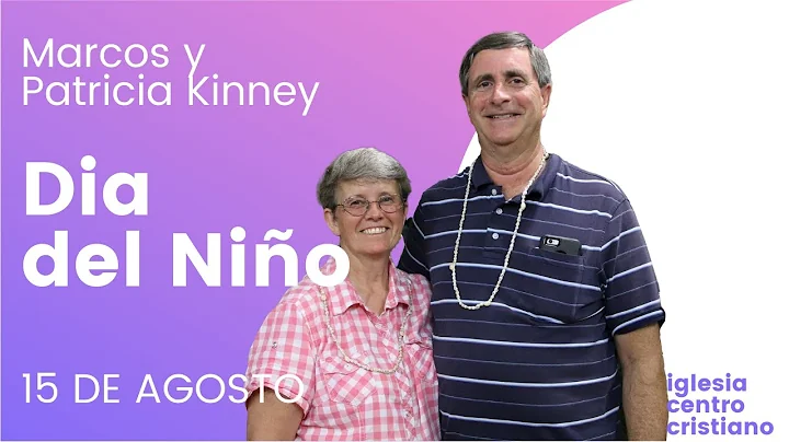 Dia Del Nio | Marcos y Patricia Kinney