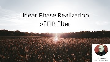 Linear Phase Realization of FIR filters - DSP(Digital Signal Processing)
