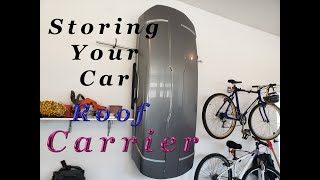 $15 DIY How to Store a Thule Car Roof Carrier. Storing Hanging Roof Cargo Box System Where to store?