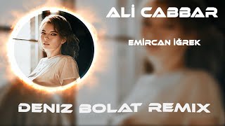 Video thumbnail of "Emircan İğrek - Ali Cabbar ( Deniz Bolat Remix ) Sevdiği Kız Başkasına Varmış"