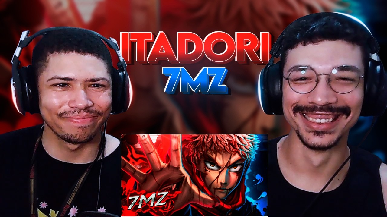 ( QUE MUSICA FOD# 🔥 ) React 7 Minutoz - ITADORI ft. M4rkim