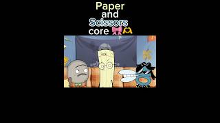 Paper And Scissors Core