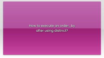 How to execute an order_by after using distinct?