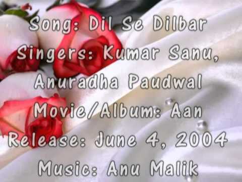 Dil Se DilbarKumar Sanu, Anuradha PaudwalAan 2004)