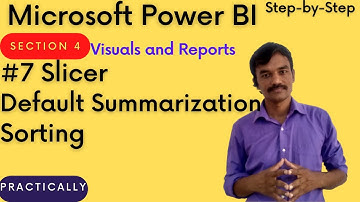 #38 Understanding Slicer | Default Summarization | Sorting | | Power BI Full Course | Power BI Tutor