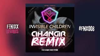 Kshmr & Tigerlily - İnvisible Children [ Cihangir İlhan & DJ Ahmet Sedat Ceyhan Remix ]  #FNX008 Resimi