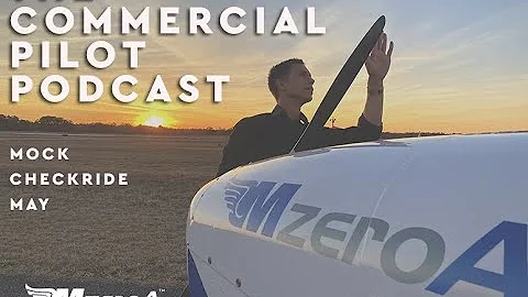 Mock Checkride May-The Commercial Pilot Podcast