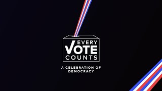 Every Vote Counts: A Celebration of Democracy