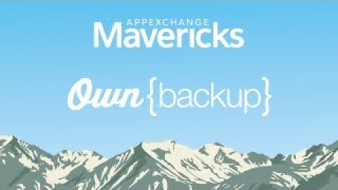 AppExchange Mavericks - Build Business Resiliency with OwnBackup for Salesforce