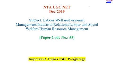 NTA-UGC NET JRF Important Topic & Weightage (Subject Code 55) Labour Welfare/HRM/IR