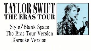 Taylor Swift - Style\/Blank Space (The Eras Tour) (Karaoke Version)