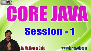 CORE JAVA tutorials || Session - 1 || by Mr. Nagoor Babu On 27-08-2019 @ 7PM