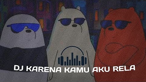 DJ KARENA KAMU AKU RELA MENUNGGU STYLE HANTAKAN (SLOWED, REVERB)