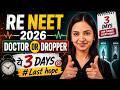 🔥Final Warning 🚨 RE NEET 2026 I Doctor Ya Dropper? 😭 Agle 3 Din Sab Decide Karenge