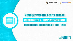 #PART 1 |  Codeigniter dan Template AdminLTE (MEMBUAT WEB BERITA) - Durasi: 54.56. 