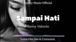 lagu ambon terbaru 2021||sampai hati //vanny vabiola