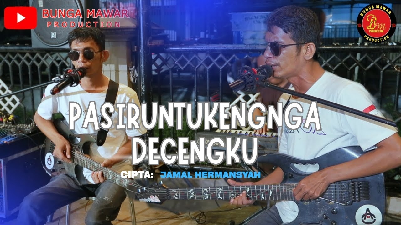 Kancil AO || PASIRUNTUKENGNGA DECENGKU || cipta: Jamal Hermansyah || Live Music Cover