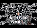 Day107- Heart Sutra on beatbox[meditation/mindfulness/healing/wellbeing/sleep] Loop Station RC-505