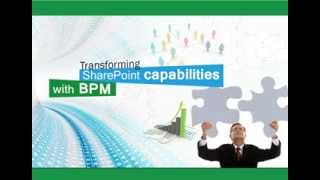Transforming SharePoint capabilities with BPM Transforming SharePoint capabilities with BPM