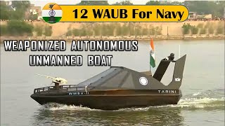 12 Weaponized Autonomous Unmanned Boat for Indian Navy