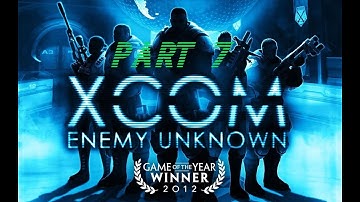 XCOM: Enemy Unknown Part 7 PC HD Playthrough Gameplay FullGame No Commentary
