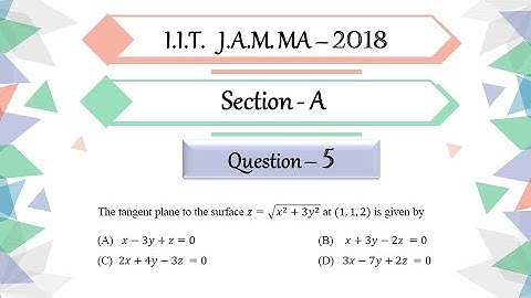 IIT JAM 2018 Mathematics solutions | Question 5 | Vector Calculus | Tangent Plane | Gradient