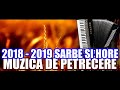 MUZICA DE PETRECERE SARBE SI HORE COLAJ SUPER PROGRAM 2018 - 2019 MEGA COLAJ cu ADI RUSU SI OANA