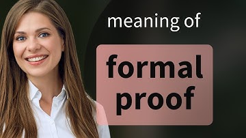 Understanding "Formal Proof": A Guide for English Learners
