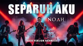 Download lagu Separuh Aku – NOAH | Rock Cover by Harmelle